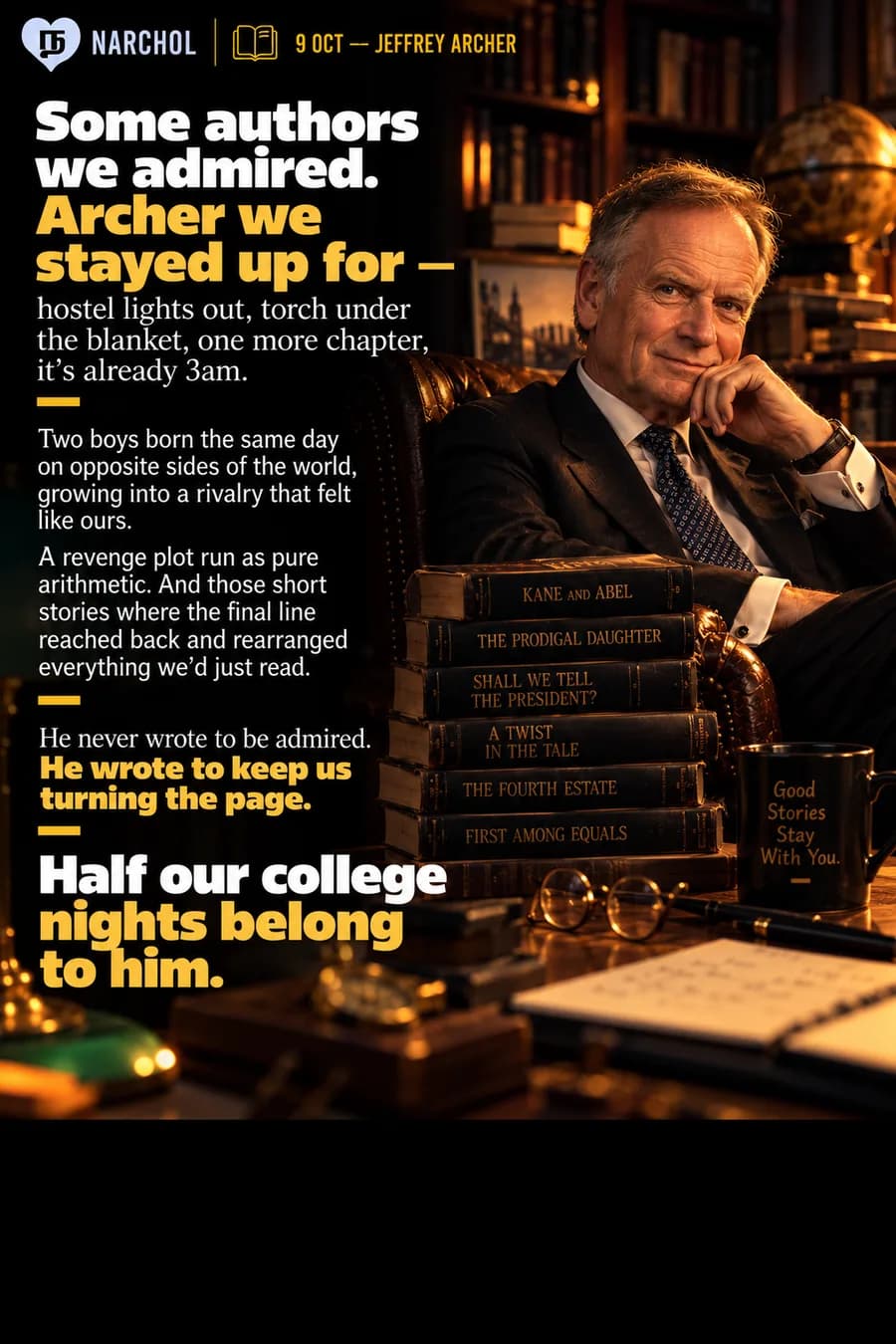 Jeffrey Archer beside a stack of his novels — Kane and Abel, The Prodigal Daughter, Shall We Tell the President?, A Twist in the Tale, The Fourth Estate, First Among Equals